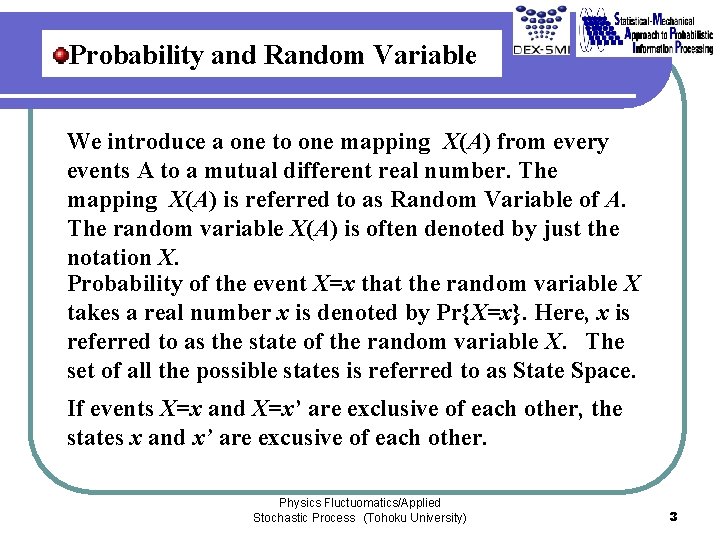 Probability and Random Variable We introduce a one to one mapping X(A) from every Probability and Random Variable We introduce a one to one mapping X(A) from every