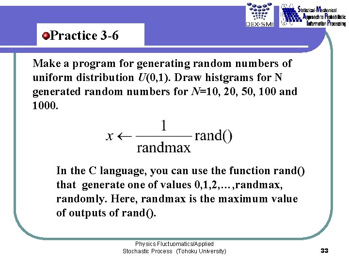 Practice 3 -6 Make a program for generating random numbers of uniform distribution U(0, Practice 3 -6 Make a program for generating random numbers of uniform distribution U(0,