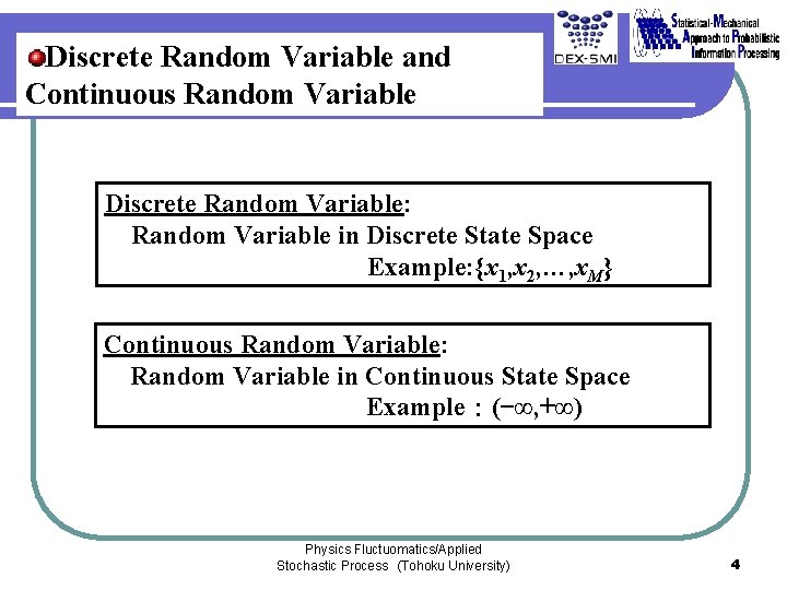 Discrete Random Variable and Continuous Random Variable Discrete Random Variable: Random Variable in Discrete Discrete Random Variable and Continuous Random Variable Discrete Random Variable: Random Variable in Discrete