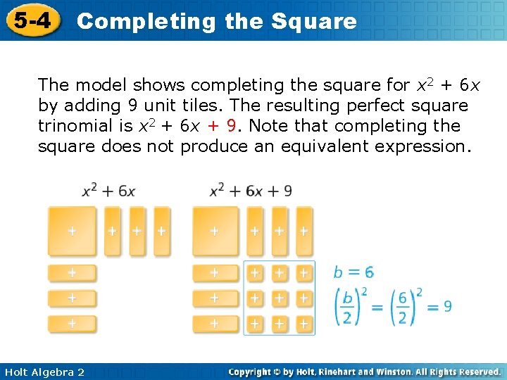5 -4 Completing the Square The model shows completing the square for x 2