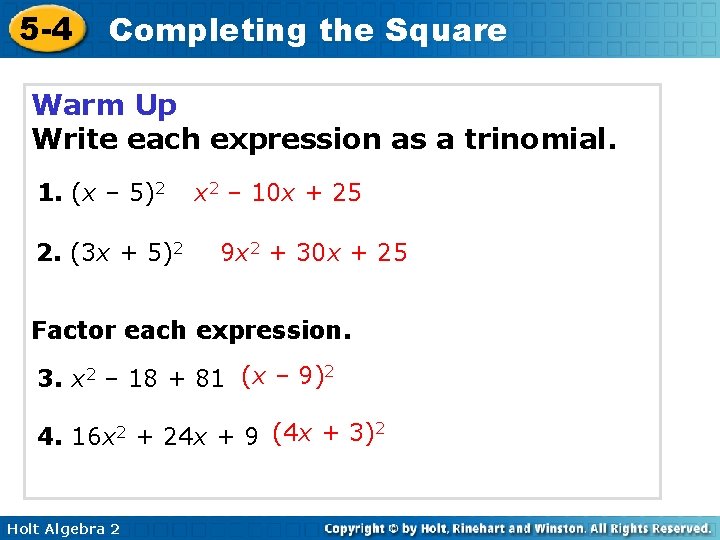 5 -4 Completing the Square Warm Up Write each expression as a trinomial. 1.