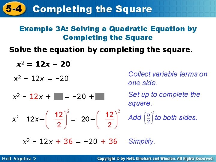 5 -4 Completing the Square Example 3 A: Solving a Quadratic Equation by Completing
