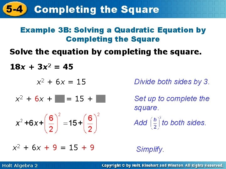 5 -4 Completing the Square Example 3 B: Solving a Quadratic Equation by Completing