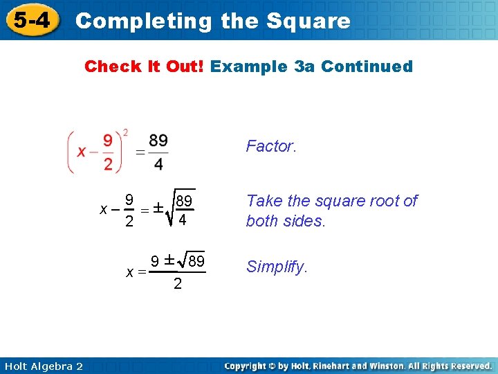 5 -4 Completing the Square Check It Out! Example 3 a Continued Factor. 9