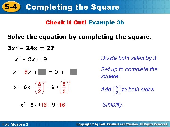 5 -4 Completing the Square Check It Out! Example 3 b Solve the equation