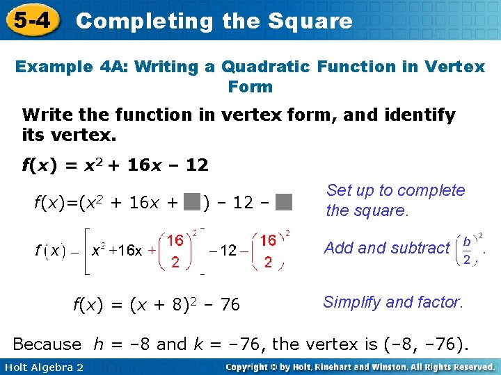 5 -4 Completing the Square Example 4 A: Writing a Quadratic Function in Vertex