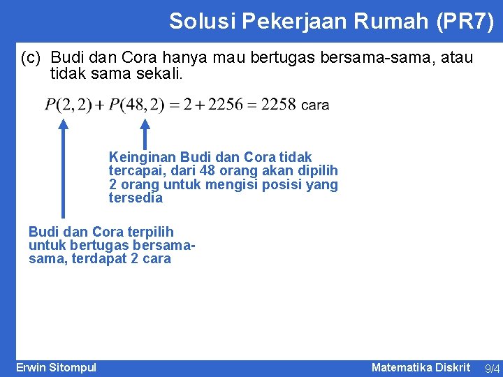 Solusi Pekerjaan Rumah (PR 7) (c) Budi dan Cora hanya mau bertugas bersama-sama, atau