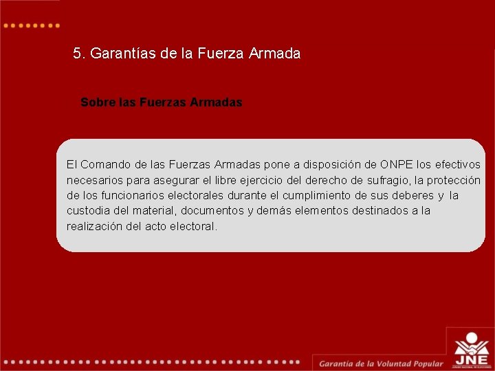 5. Garantías de la Fuerza Armada Sobre las Fuerzas Armadas El Comando de las