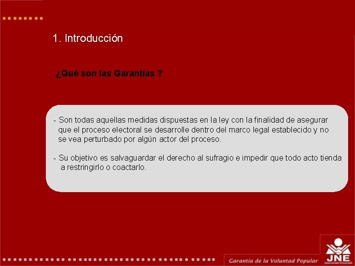 1. Introducción ¿Qué son las Garantías ? - Son todas aquellas medidas dispuestas en