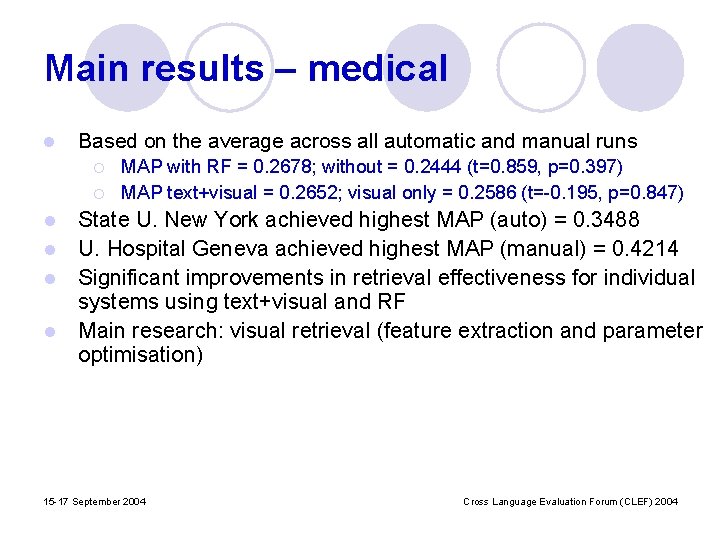 Main results – medical l Based on the average across all automatic and manual