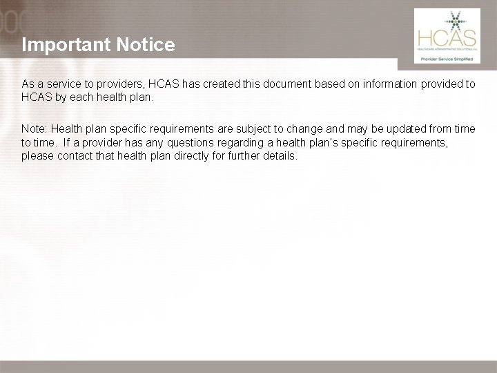 Important Notice As a service to providers, HCAS has created this document based on Important Notice As a service to providers, HCAS has created this document based on
