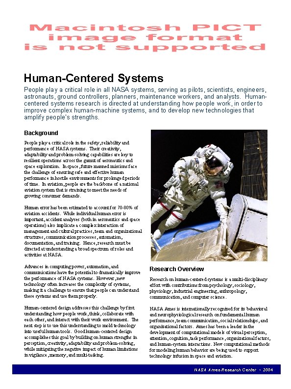 Human-Centered Systems People play a critical role in all NASA systems, serving as pilots,