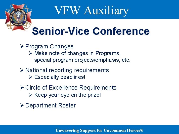 VFW Auxiliary Senior-Vice Conference Ø Program Changes Ø Make note of changes in Programs,