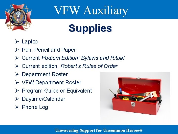 VFW Auxiliary Supplies Ø Ø Ø Ø Ø Laptop Pen, Pencil and Paper Current