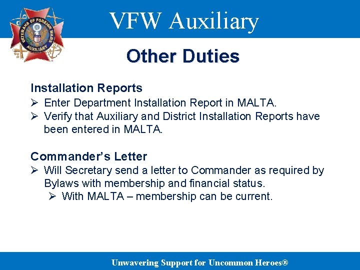 VFW Auxiliary Other Duties Installation Reports Ø Enter Department Installation Report in MALTA. Ø