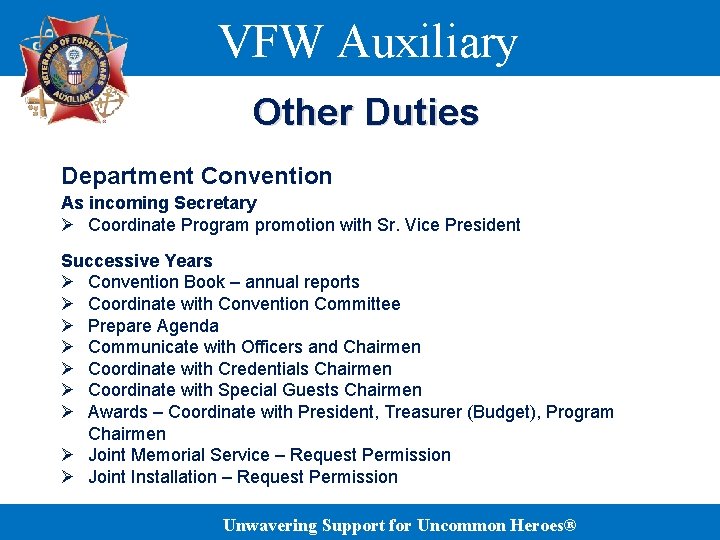 VFW Auxiliary Other Duties Department Convention As incoming Secretary Ø Coordinate Program promotion with