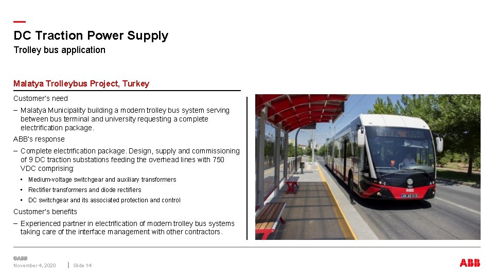 — DC Traction Power Supply Trolley bus application Malatya Trolleybus Project, Turkey Customer’s need