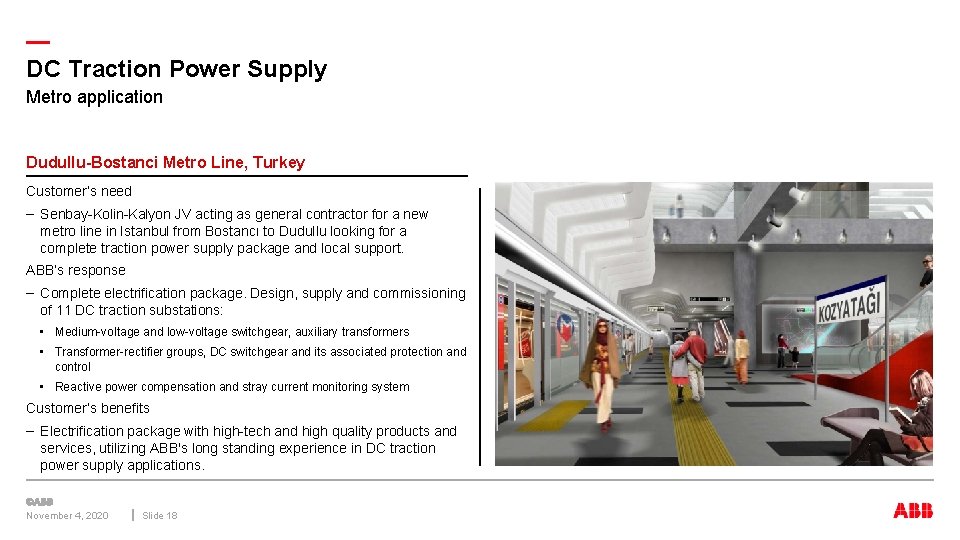 — DC Traction Power Supply Metro application Dudullu-Bostanci Metro Line, Turkey Customer’s need –