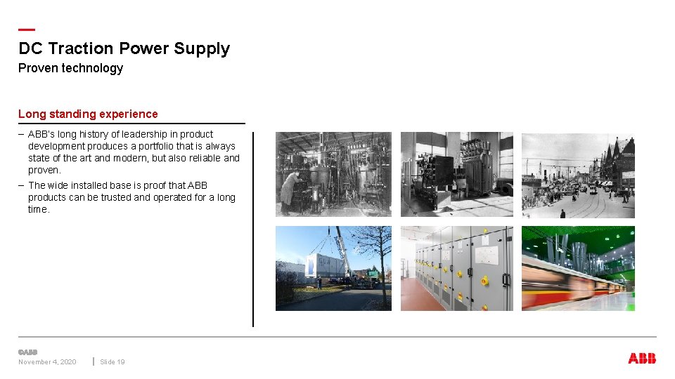 — DC Traction Power Supply Proven technology Long standing experience – ABB’s long history