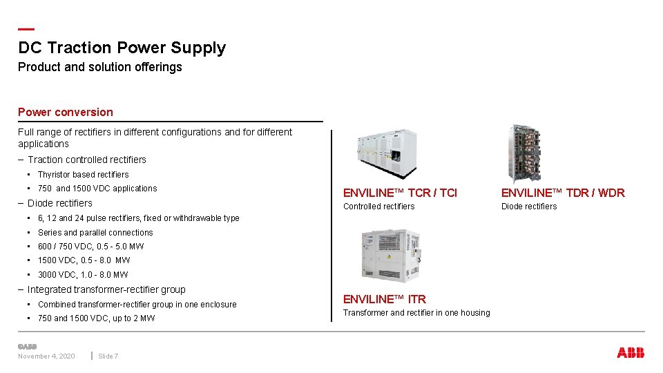 — DC Traction Power Supply Product and solution offerings Power conversion Full range of