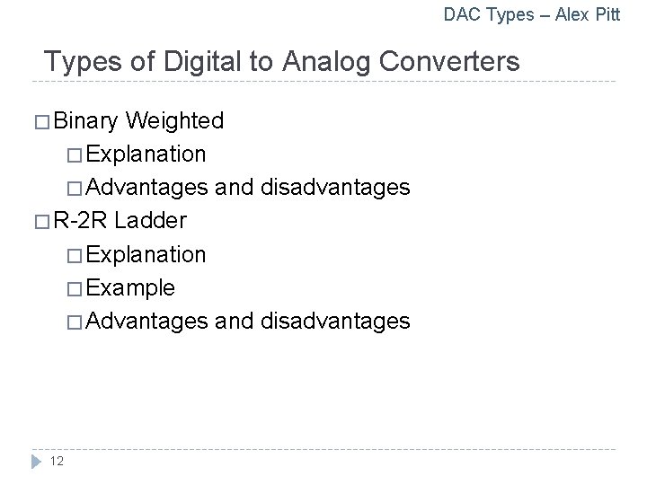 DAC Types – Alex Pitt Types of Digital to Analog Converters � Binary Weighted