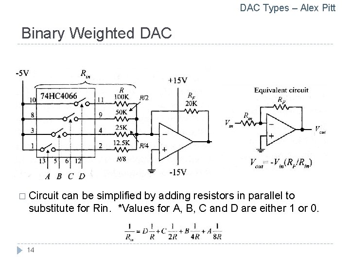 DAC Types – Alex Pitt Binary Weighted DAC � Circuit can be simplified by