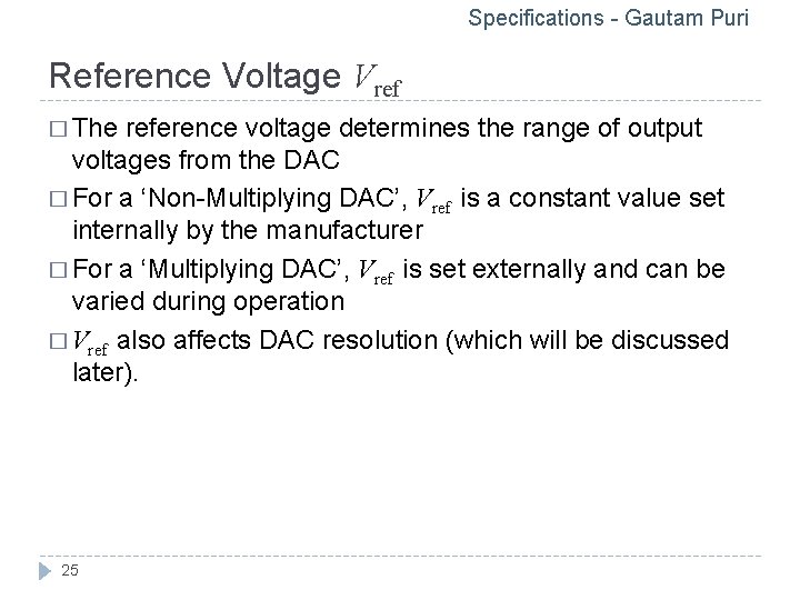 Specifications - Gautam Puri Reference Voltage Vref � The reference voltage determines the range