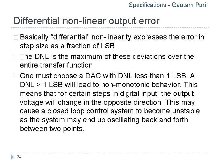 Specifications - Gautam Puri Differential non-linear output error � Basically “differential” non-linearity expresses the