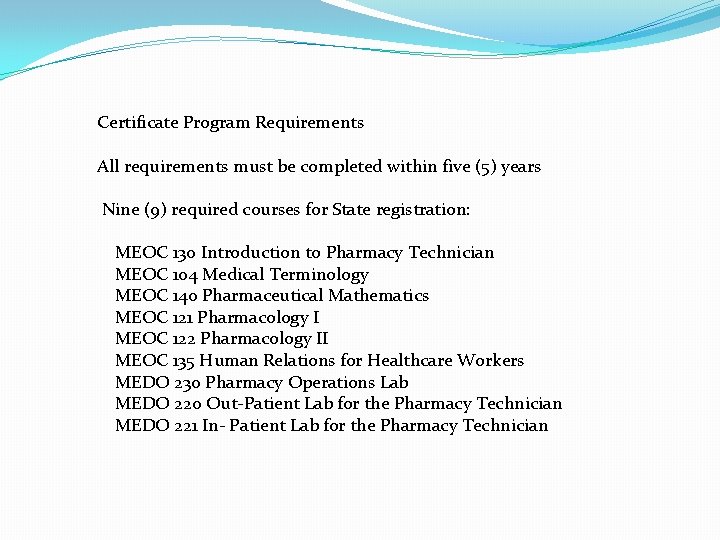 Certificate Program Requirements All requirements must be completed within five (5) years Nine (9)