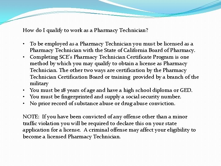 How do I qualify to work as a Pharmacy Technician? • To be employed