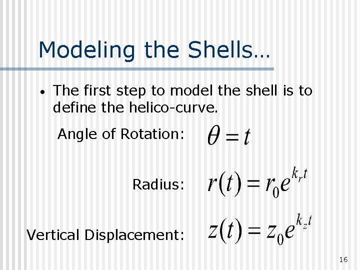 Modeling the Shells… • The first step to model the shell is to define