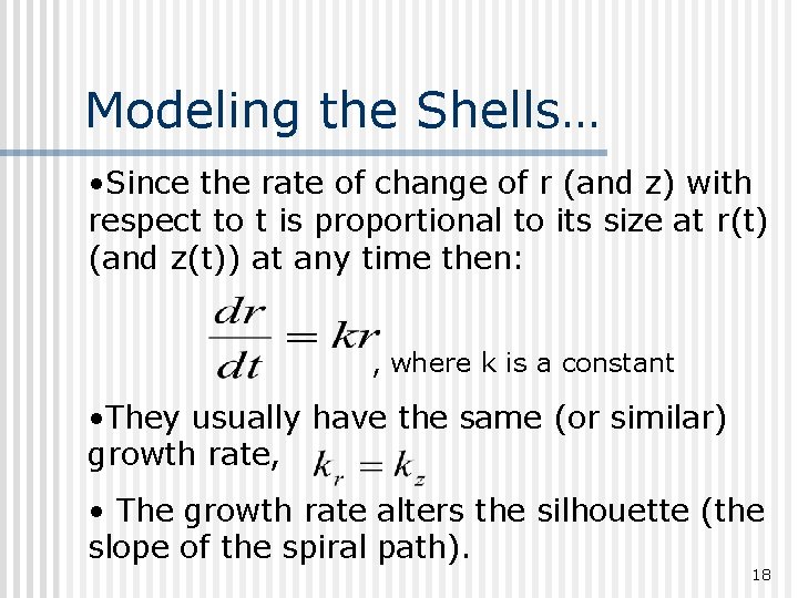 Modeling the Shells… • Since the rate of change of r (and z) with
