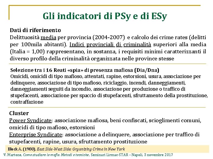 Gli indicatori di PSy e di ESy Dati di riferimento Delittuosità media per provincia
