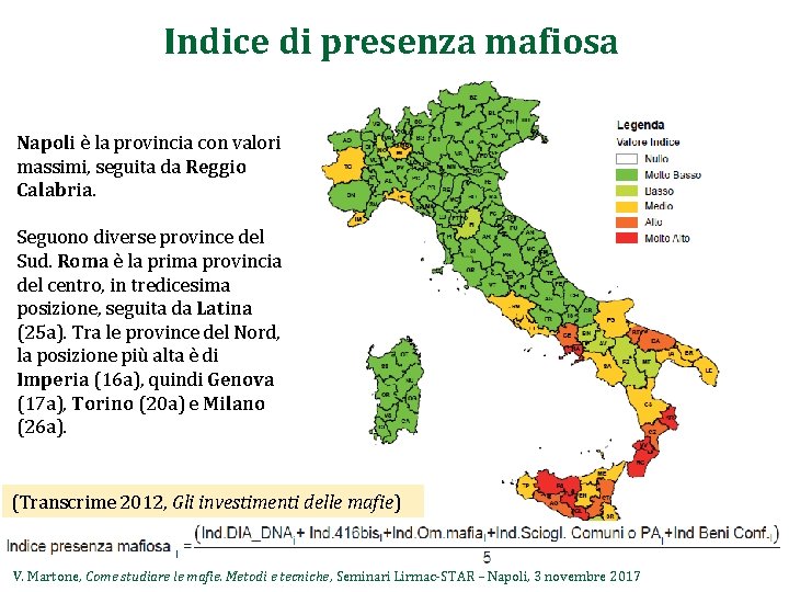 Indice di presenza mafiosa Napoli è la provincia con valori massimi, seguita da Reggio