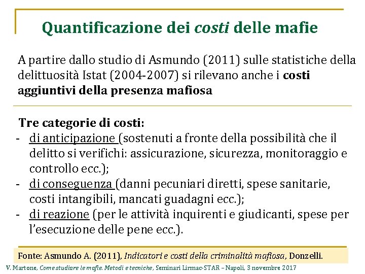 Quantificazione dei costi delle mafie A partire dallo studio di Asmundo (2011) sulle statistiche
