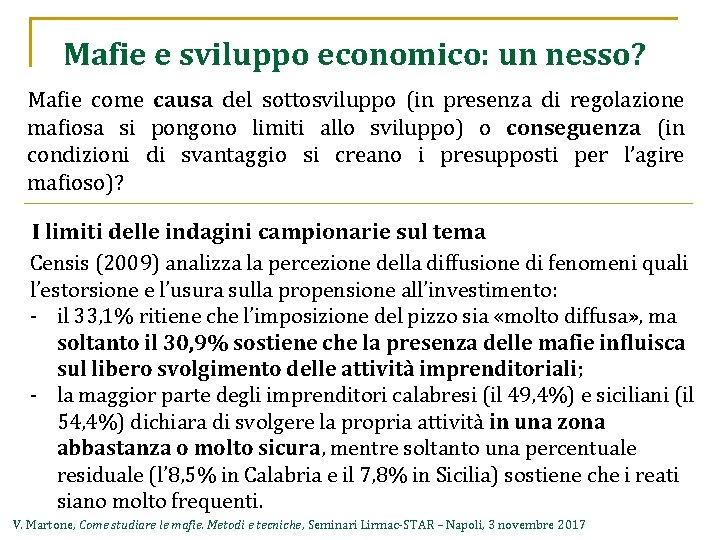 Mafie e sviluppo economico: un nesso? Mafie come causa del sottosviluppo (in presenza di
