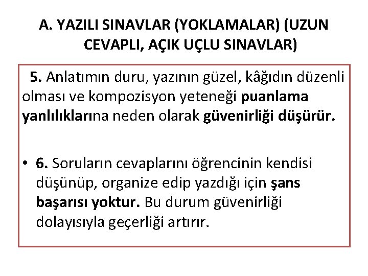 A. YAZILI SINAVLAR (YOKLAMALAR) (UZUN CEVAPLI, AÇIK UÇLU SINAVLAR) 5. Anlatımın duru, yazının güzel, A. YAZILI SINAVLAR (YOKLAMALAR) (UZUN CEVAPLI, AÇIK UÇLU SINAVLAR) 5. Anlatımın duru, yazının güzel,