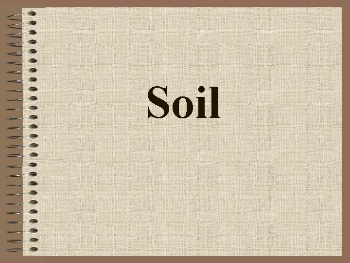 Soil 