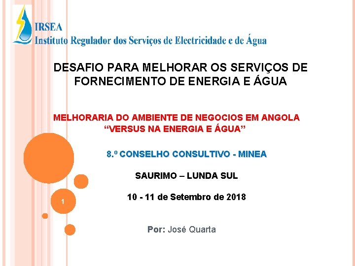 DESAFIO PARA MELHORAR OS SERVIÇOS DE FORNECIMENTO DE ENERGIA E ÁGUA MELHORARIA DO AMBIENTE