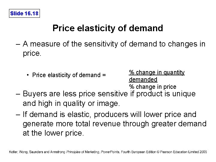 Slide 16. 18 Price elasticity of demand – A measure of the sensitivity of