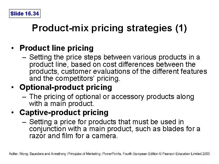 Slide 16. 34 Product-mix pricing strategies (1) • Product line pricing – Setting the