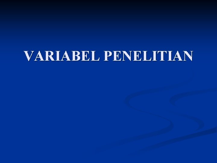 VARIABEL PENELITIAN 