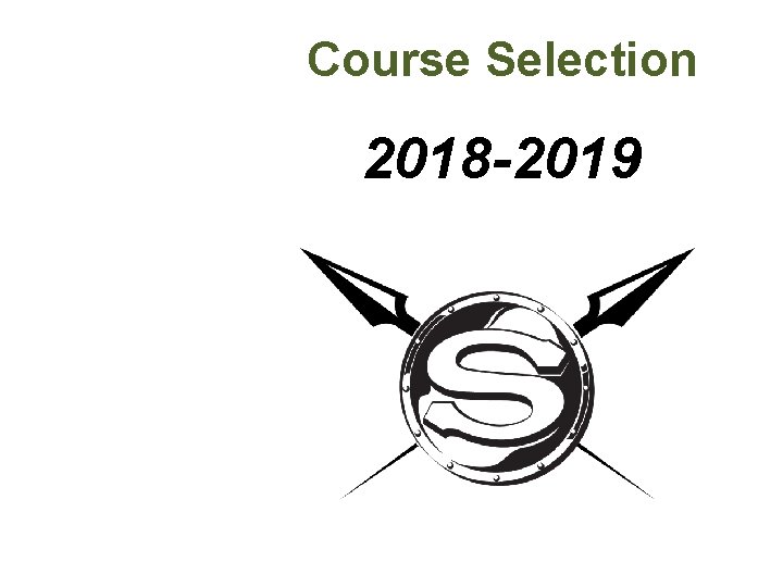 Course Selection 2018 -2019 