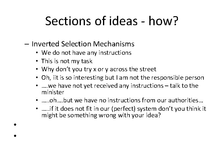 Sections of ideas - how? – Inverted Selection Mechanisms We do not have any