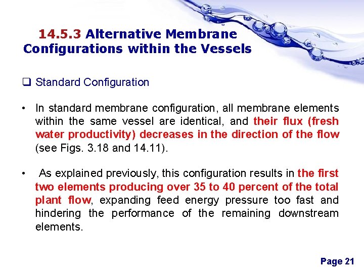 14. 5. 3 Alternative Membrane Configurations within the Vessels q Standard Configuration • In