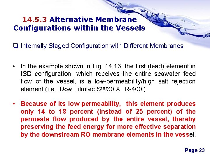 14. 5. 3 Alternative Membrane Configurations within the Vessels q Internally Staged Configuration with