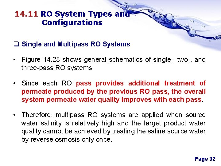 14. 11 RO System Types and Configurations q Single and Multipass RO Systems •