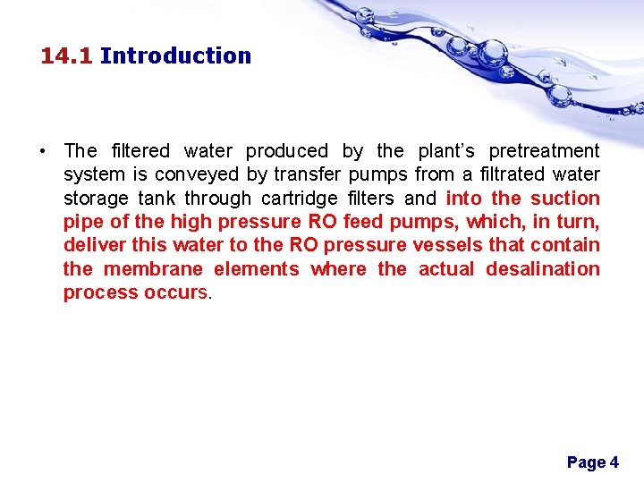 14. 1 Introduction • The filtered water produced by the plant’s pretreatment system is