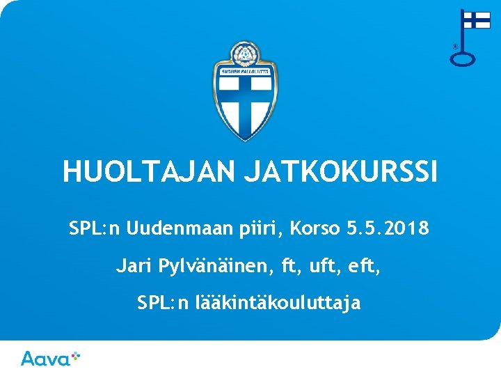HUOLTAJAN JATKOKURSSI SPL: n Uudenmaan piiri, Korso 5. 5. 2018 Jari Pylvänäinen, ft, uft,