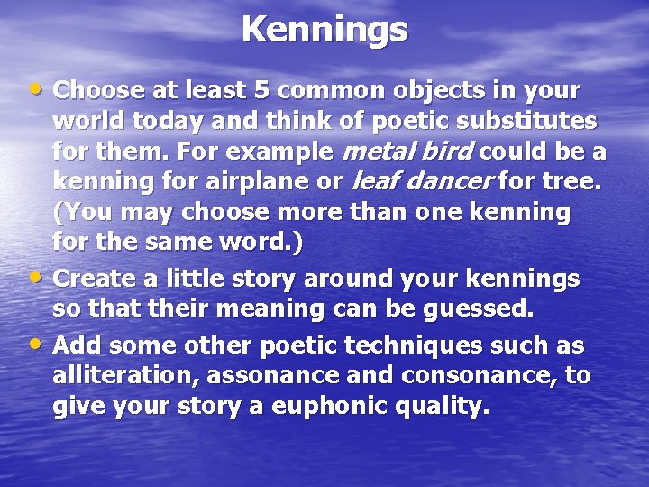 Kennings • Choose at least 5 common objects in your • • world today